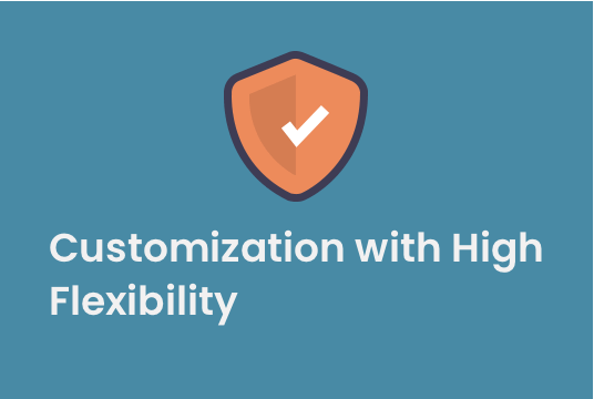 Customization with high flexibility